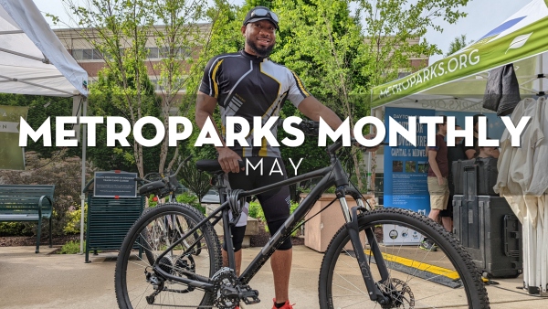 MetroParks Monthly: Programs & Events for May